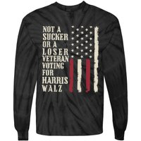 Not A Sucker Or A Loser Veterans Voting For Harris Walz 2024 Tie-Dye Long Sleeve Shirt