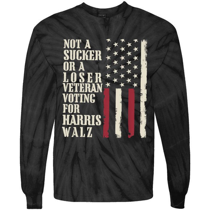 Not A Sucker Or A Loser Veterans Voting For Harris Walz 2024 Tie-Dye Long Sleeve Shirt