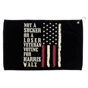 Not A Sucker Or A Loser Veterans Voting For Harris Walz 2024 Grommeted Golf Towel