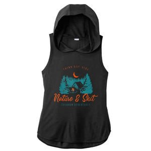 Nature And Shit Hiking Camping Nature Lover Ladies PosiCharge Tri-Blend Wicking Draft Hoodie Tank