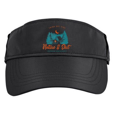 Nature And Shit Hiking Camping Nature Lover Adult Drive Performance Visor