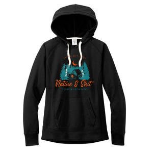 Nature And Shit Hiking Camping Nature Lover Women's Fleece Hoodie