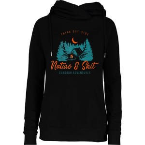 Nature And Shit Hiking Camping Nature Lover Womens Funnel Neck Pullover Hood