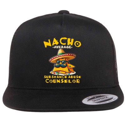 Nacho Average Substance Abuse Counselor Funny Mexican Fiesta Great Gift Flat Bill Trucker Hat