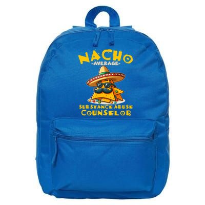 Nacho Average Substance Abuse Counselor Funny Mexican Fiesta Great Gift 16 in Basic Backpack