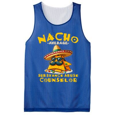 Nacho Average Substance Abuse Counselor Funny Mexican Fiesta Great Gift Mesh Reversible Basketball Jersey Tank