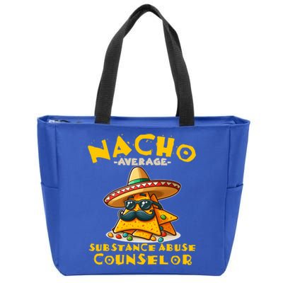 Nacho Average Substance Abuse Counselor Funny Mexican Fiesta Great Gift Zip Tote Bag