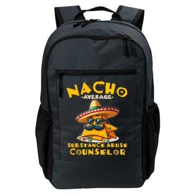 Nacho Average Substance Abuse Counselor Funny Mexican Fiesta Great Gift Daily Commute Backpack