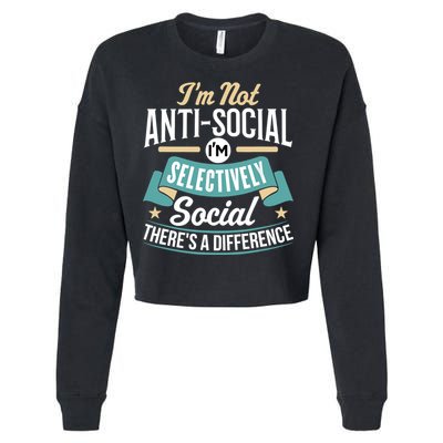 Not Antisocial, Sarcastic Humor, Sarcasm Cropped Pullover Crew