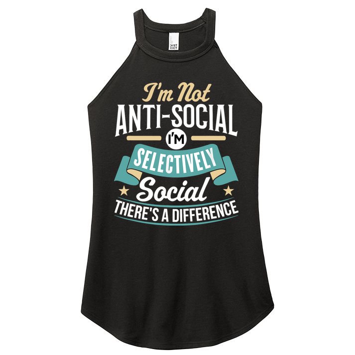 Not Antisocial, Sarcastic Humor, Sarcasm Women's Perfect Tri Rocker Tank