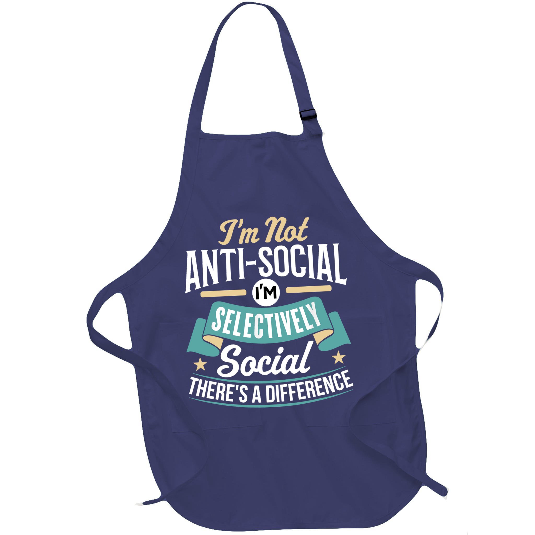 Not Antisocial, Sarcastic Humor, Sarcasm Apron
