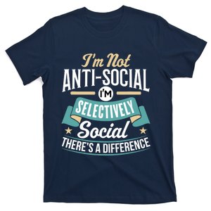 Not Antisocial, Sarcastic Humor, Sarcasm T-Shirt