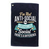 Not Antisocial, Sarcastic Humor, Sarcasm Platinum Collection Golf Towel