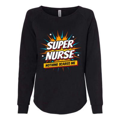 Nurse Appreciation Super Nurse Hero Superhero Nurse Gift Womens California Wash Sweatshirt