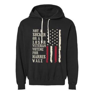 Not A Sucker Or A Loser Veterans Voting For Harris Walz 2024 Garment-Dyed Fleece Hoodie