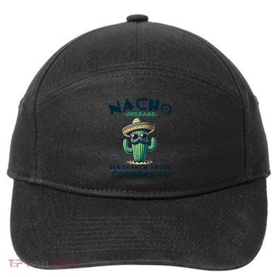 Nacho Average Substance Abuse Counselor Funny Mexican Fiesta Meaningful Gift 7-Panel Snapback Hat