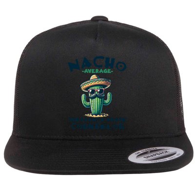 Nacho Average Substance Abuse Counselor Funny Mexican Fiesta Meaningful Gift Flat Bill Trucker Hat