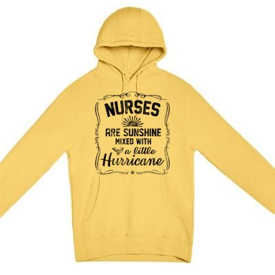 Nurses Are Sunshine Mixed With A Little Hurricane Gift Premium Pullover Hoodie