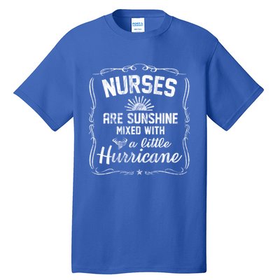 Nurses Are Sunshine Mixed With A Little Hurricane Gift Tall T-Shirt