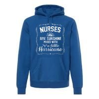 Nurses Are Sunshine Mixed With A Little Hurricane Gift Premium Hoodie