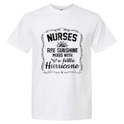 Nurses Are Sunshine Mixed With A Little Hurricane Gift Garment-Dyed Heavyweight T-Shirt