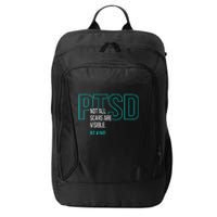 Not All Scars Are Visible. Be Kind. PTSD Awareness Month City Backpack