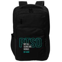 Not All Scars Are Visible. Be Kind. PTSD Awareness Month Impact Tech Backpack