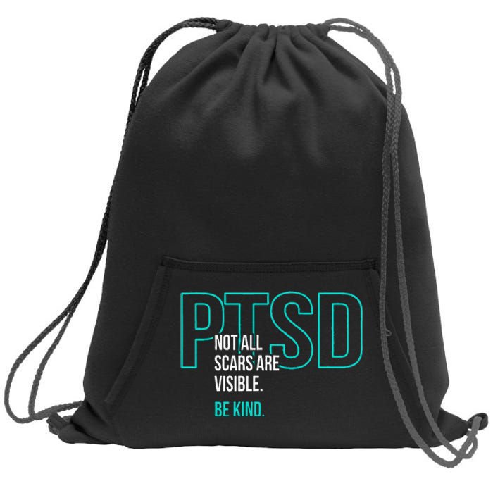 Not All Scars Are Visible. Be Kind. PTSD Awareness Month Sweatshirt Cinch Pack Bag