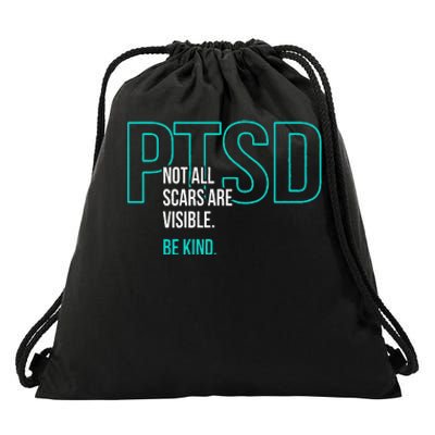 Not All Scars Are Visible. Be Kind. PTSD Awareness Month Drawstring Bag