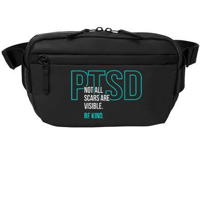 Not All Scars Are Visible. Be Kind. PTSD Awareness Month Crossbody Pack