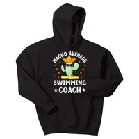 Nacho Average Swimming Coach Mexican Swimming Coach Humor Kids Hoodie