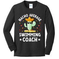 Nacho Average Swimming Coach Mexican Swimming Coach Humor Kids Long Sleeve Shirt