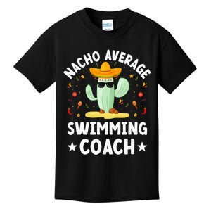 Nacho Average Swimming Coach Mexican Swimming Coach Humor Kids T-Shirt