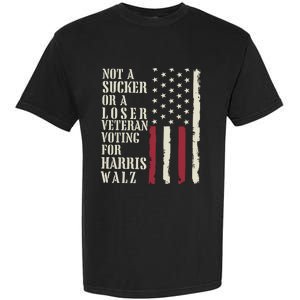 Not A Sucker Or A Loser Veterans Voting For Harris Walz 2024 Garment-Dyed Heavyweight T-Shirt