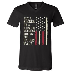 Not A Sucker Or A Loser Veterans Voting For Harris Walz 2024 V-Neck T-Shirt