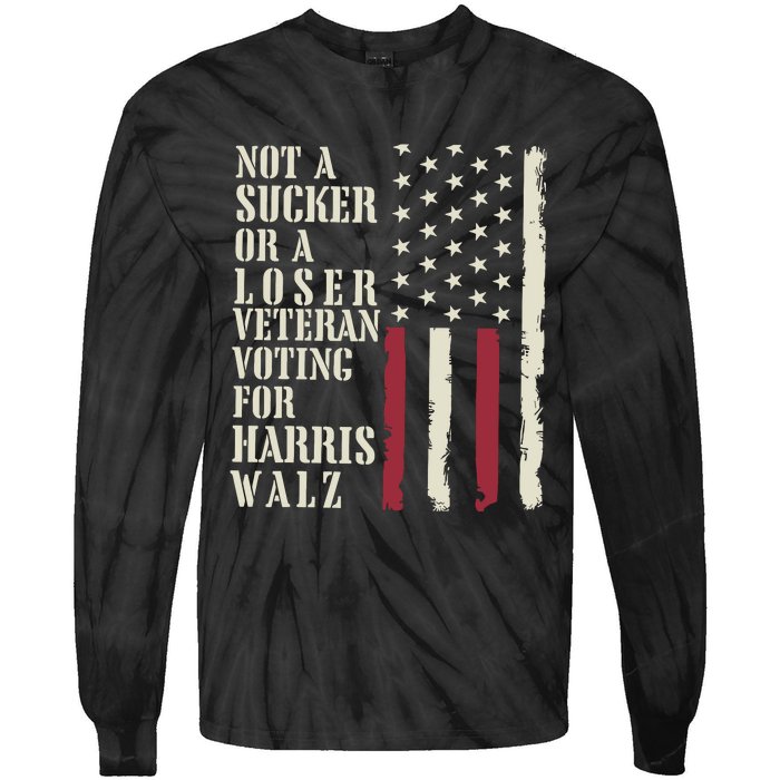 Not A Sucker Or A Loser Veterans Voting For Harris Walz 2024 Tie-Dye Long Sleeve Shirt