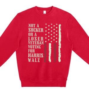 Not A Sucker Or A Loser Veterans Voting For Harris Walz 2024 Premium Crewneck Sweatshirt