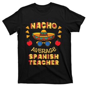 Nacho Average Spanish Teacher Cinco De Mayo T-Shirt