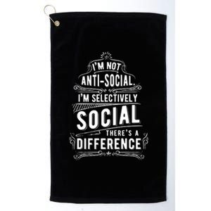 Not Antisocial Selectively Social Platinum Collection Golf Towel