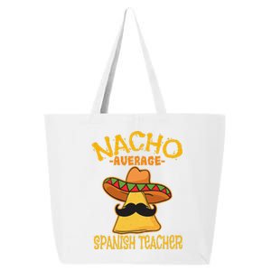 Nacho Average Spanish Teacher Language Tutor Cinco De Mayo 25L Jumbo Tote