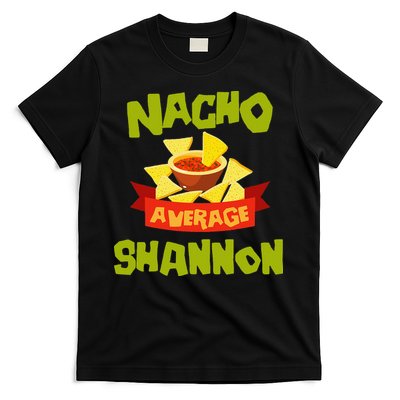 NACHO AVERAGE SHANNON Funny Birthday Personalized Name Gift T-Shirt