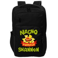 NACHO AVERAGE SHANNON Funny Birthday Personalized Name Gift Impact Tech Backpack