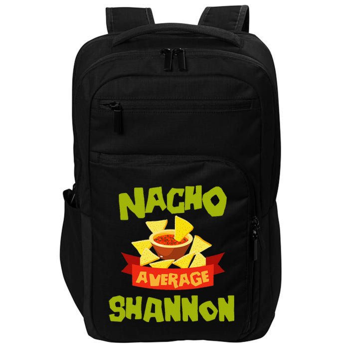 NACHO AVERAGE SHANNON Funny Birthday Personalized Name Gift Impact Tech Backpack