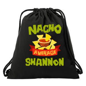 NACHO AVERAGE SHANNON Funny Birthday Personalized Name Gift Drawstring Bag