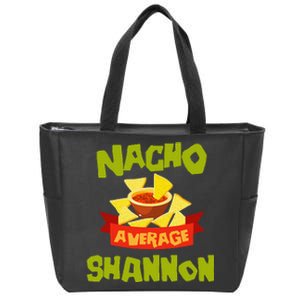 NACHO AVERAGE SHANNON Funny Birthday Personalized Name Gift Zip Tote Bag