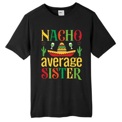 Nacho Average Sister Tall Fusion ChromaSoft Performance T-Shirt