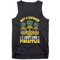 Not A Swinger I Just Like Pineapples Cool Pienapples Outfit Tank Top