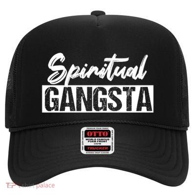 New Age Spiritual Spirituality Yoga Gangster Enlightened Zen Gift High Crown Mesh Back Trucker Hat