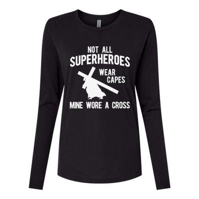 Not All Superheroes Wear Capes Mine Wore A Crosss Womens Cotton Relaxed Long Sleeve T-Shirt