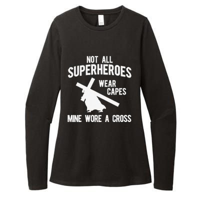 Not All Superheroes Wear Capes Mine Wore A Crosss Womens CVC Long Sleeve Shirt